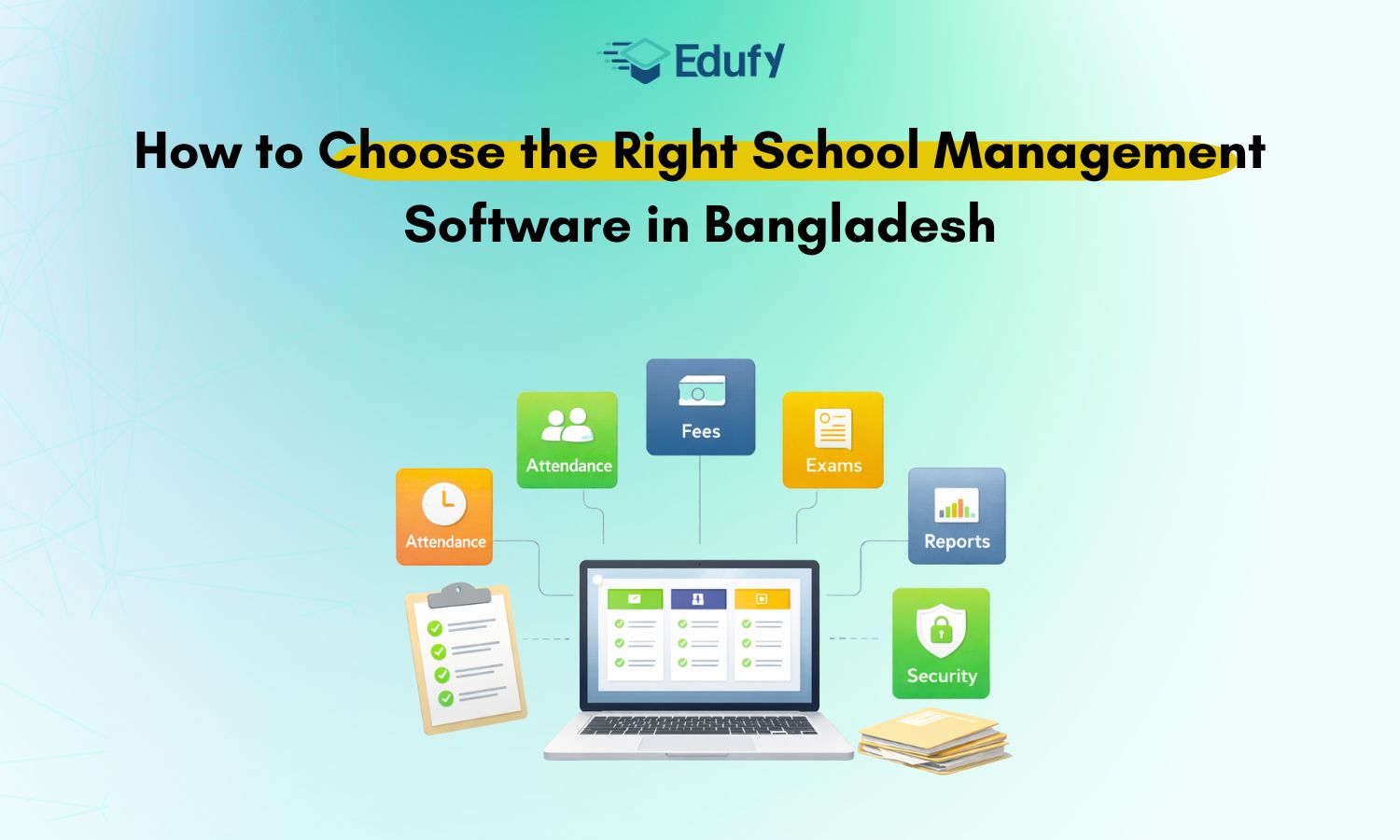 How to Choose the Right School Management Software in Bangladesh